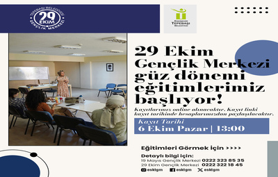 29 EKİM GENÇLİK MERKEZİ'NDE GÜZ DÖNEMİ EĞİTİMLERİ BAŞLIYOR